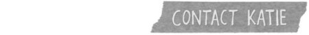 Contact Katie